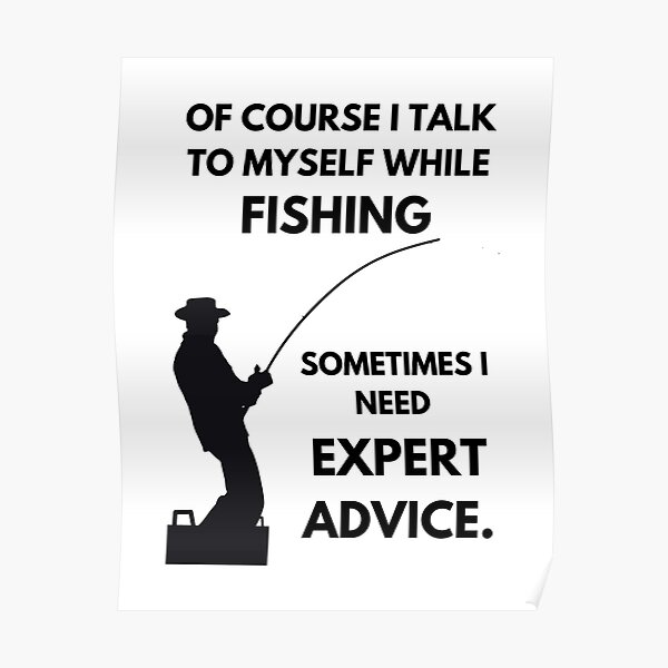 Fishing Is Calling And I Must Go Poster