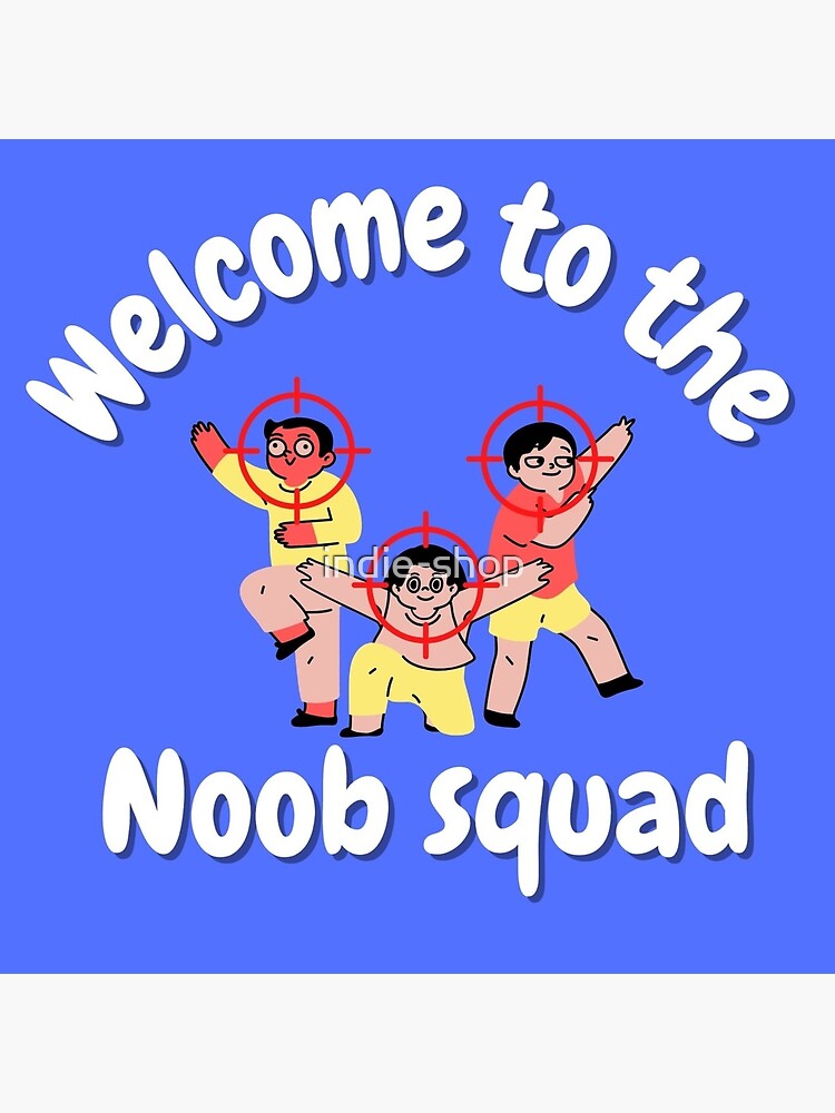 Noob Club Posters for Sale