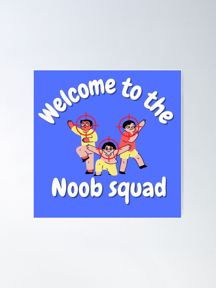 Noob Club Posters for Sale