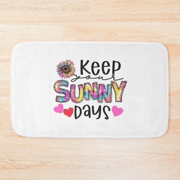 Item preview, Keep Sunny Days designed and sold by desireedickens.