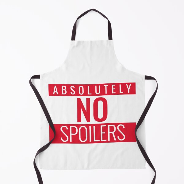 Item preview, Absolutely No Spoilers (On White) designed and sold by AbsurdlyEpic.