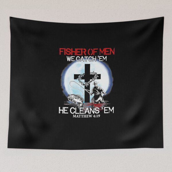 Item preview, Fisher Of Men We Catch Em He Cleans Em Matthew 4 19  designed and sold by Jubiquirky.