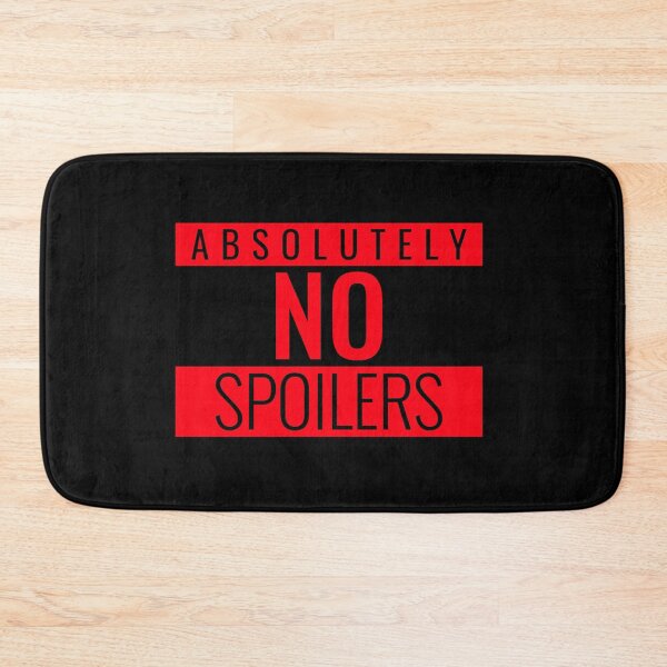 Item preview, Absolutely No Spoilers (On Black) designed and sold by AbsurdlyEpic.