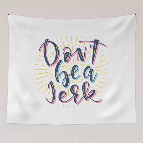 Item preview, Don't Be a Jerk, Don't Be a Jerk designed and sold by graphic-genie.