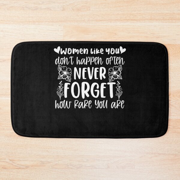 Item preview, Women Like You Don't Happen Often Forget How Rare You Are designed and sold by Nessshirts.