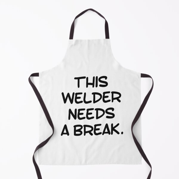 Item preview, This Welder Needs a Break designed and sold by SerenaBliss.