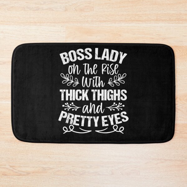 Item preview, Boss Lady On the Rise With Thick Thighs and Pretty Eyes designed and sold by Nessshirts.