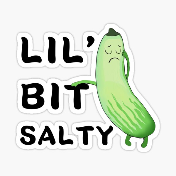 Lil Bit Salty Pickle Cucumber Drawing Funny Mood Quotes Sticker By