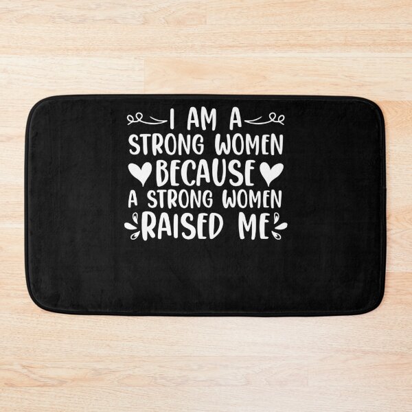 Item preview, I Am A Strong Women Because A Strong Women Raised Me designed and sold by Nessshirts.