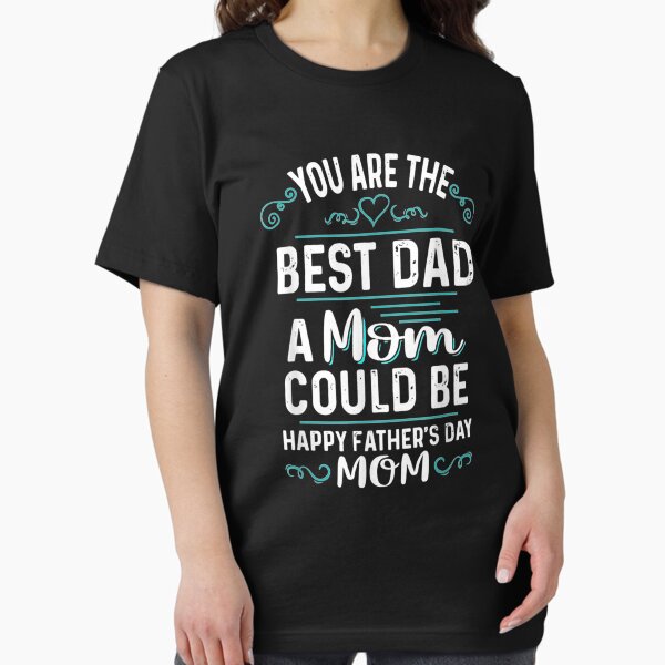 Vista previa del artículo con la obra «Regalo del día del padre para mamá soltera Eres el mejor papá que una mamá puede ser», diseñado y vendido por jackbellart.