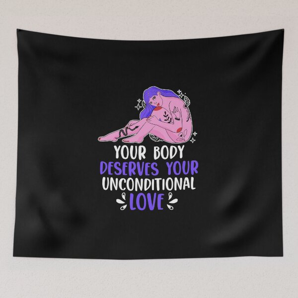 Item preview, Your Body Deserves Your Unconditional Love Inspiring Women designed and sold by Nessshirts.