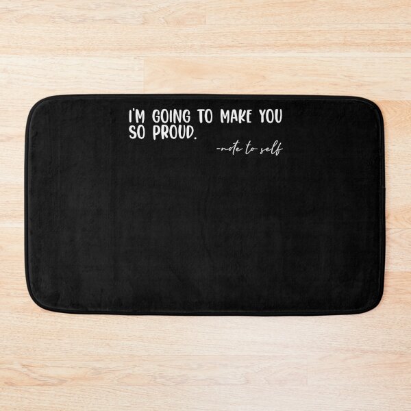 Item preview, Note to Self I'm Going To Make You So Proud Empowered Women designed and sold by Nessshirts.