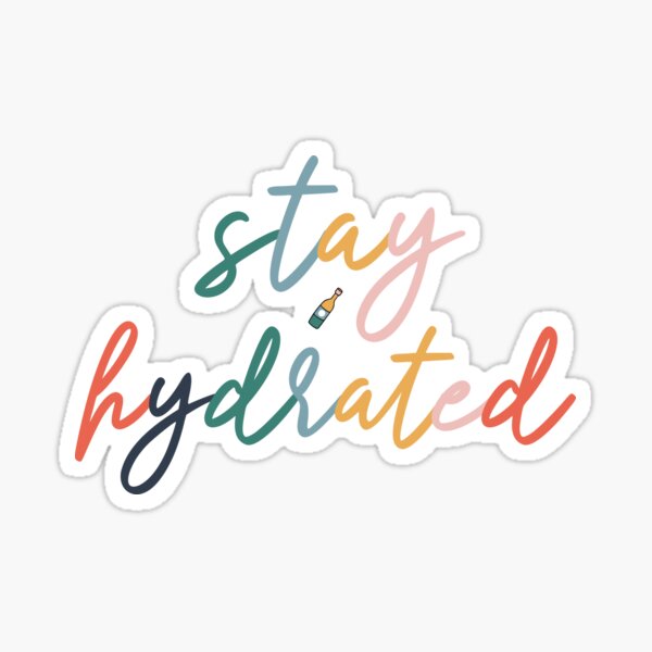 Stay Hydrated Bottle Sticker for Sale by leenhiddles