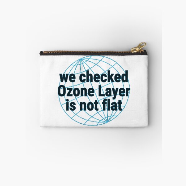 Item preview, We Checked Ozone Layer Is Not Flat - Funny Climate Change designed and sold by DrawingBoard.