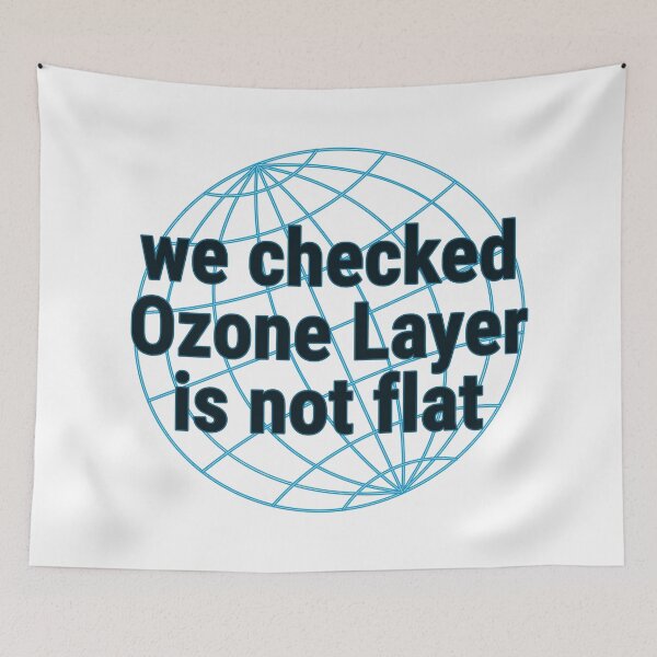 Item preview, We Checked Ozone Layer Is Not Flat - Funny Climate Change designed and sold by DrawingBoard.