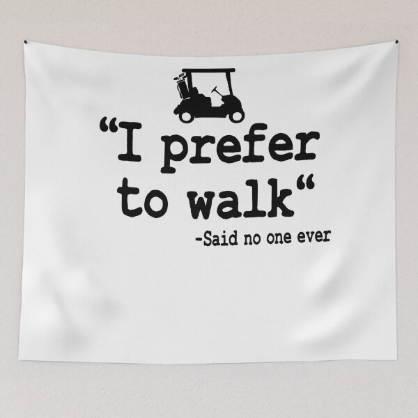 Item preview, Golfing Golf Cart I Prefer To Walk Quote Funny designed and sold by Stronzi.