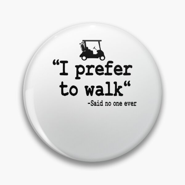 Item preview, Golfing Golf Cart I Prefer To Walk Quote Funny designed and sold by Stronzi.