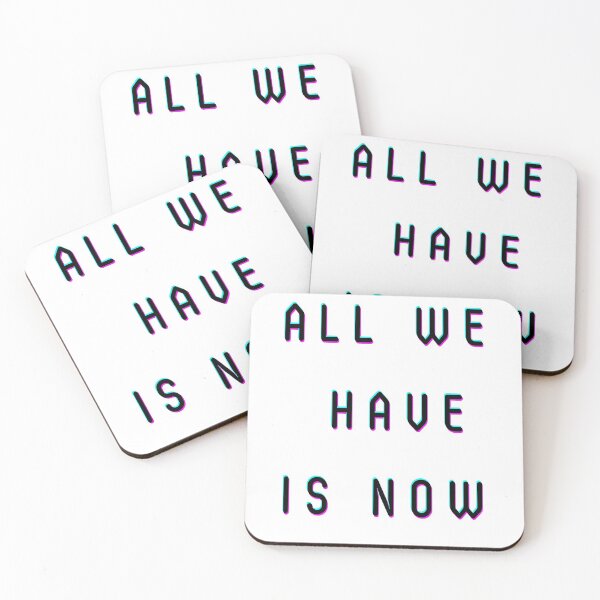 Item preview, ALL WE HAVE IS NOW designed and sold by JOYBOYCO.