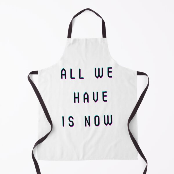 Item preview, ALL WE HAVE IS NOW designed and sold by JOYBOYCO.