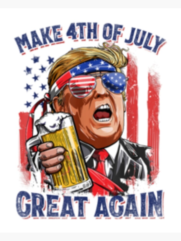 Make 4th Of July Great Again Funny Trump Men Drinking Beer T-Shirt Make 4th Of July Great Again Funny Trump Men Drinking Beer T-Shirt