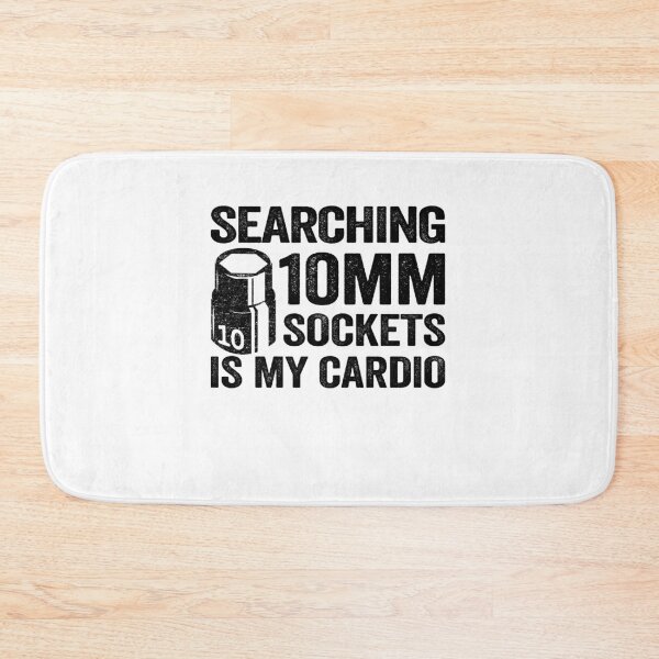 Item preview, Searching 10mm Sockets Is My Cardio Funny Mechanic designed and sold by Stronzi.