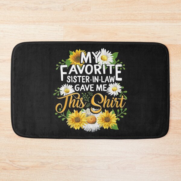Item preview, My Favorite SisterInLaw Gave Me This Stepsister Sunflower TShirt19 designed and sold by alyssanmpmju.