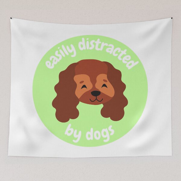 Item preview, Easily distracted by dogs designed and sold by wilder-mind.