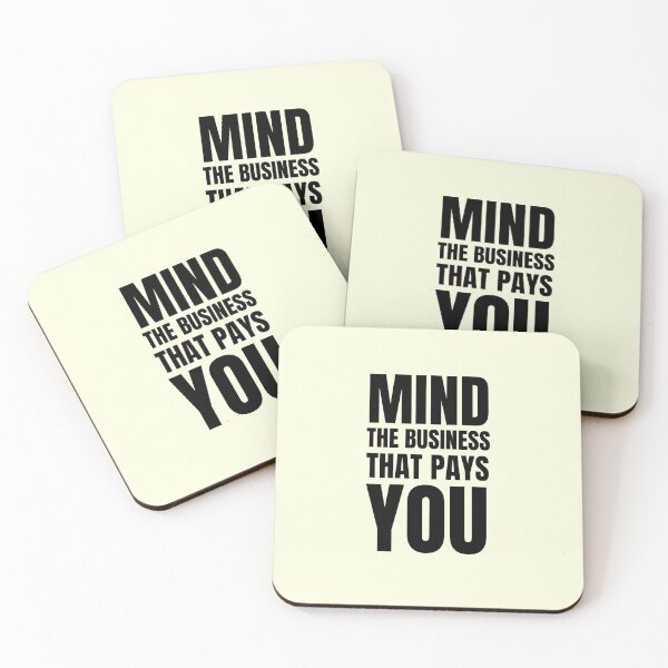 Item preview, mind the business that pays you designed and sold by StarByAsem.
