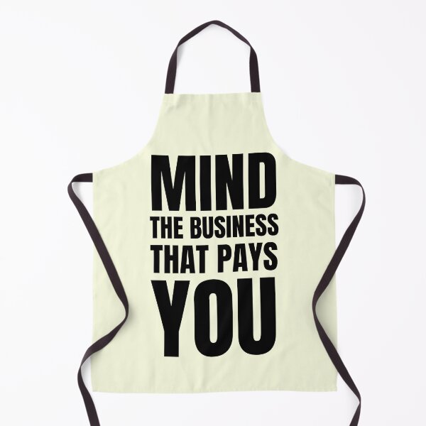 Item preview, mind the business that pays you designed and sold by StarByAsem.