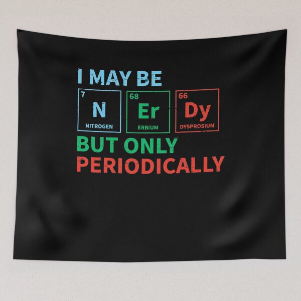 Item preview, Nerdy Elements Nerd for a Chemical Science  Chemistry designed and sold by shirti.