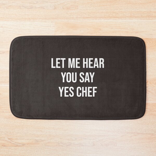 Item preview, Let Me Hear You Say Yes Chef  | Chef shirt | Chef T-Shirt designed and sold by chefstores.