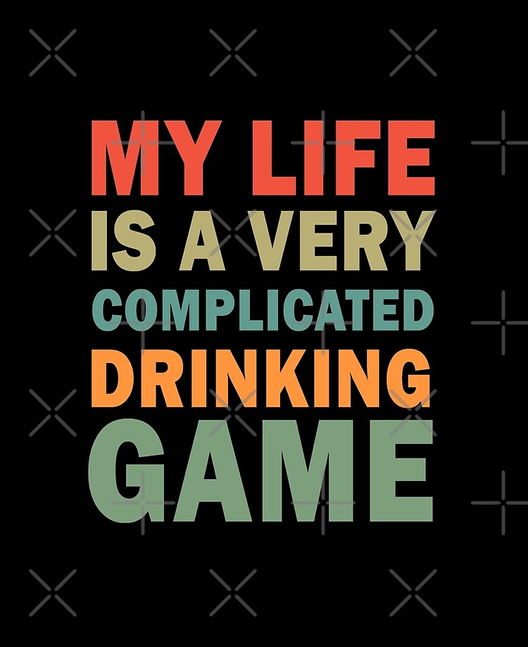 The Game of Life Drinking Game