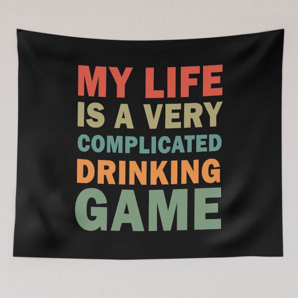 Item preview, My life is a very complicated drinking game designed and sold by ValentinaHramov.