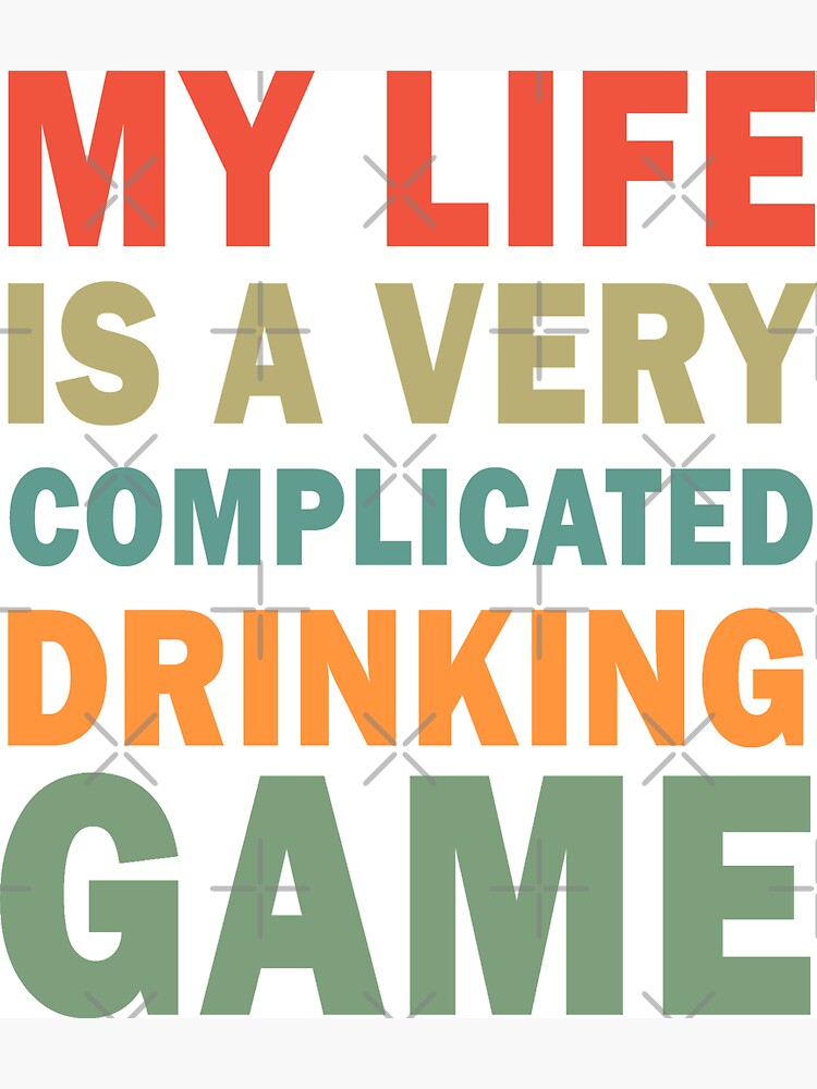 The Game of Life Drinking Game