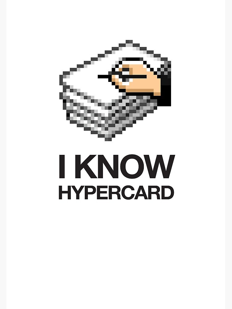 Thumbnail 3 of 3, Poster, I KNOW HYPERCARD designed and sold by murraygm.