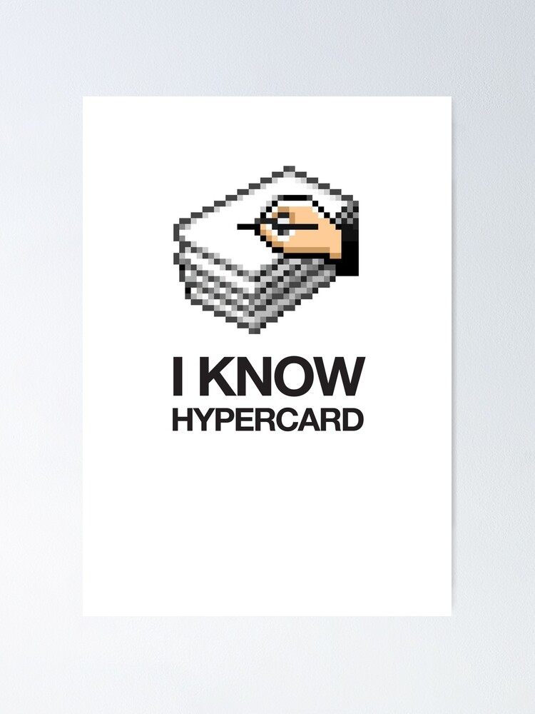 Thumbnail 1 of 3, Poster, I KNOW HYPERCARD designed and sold by murraygm.