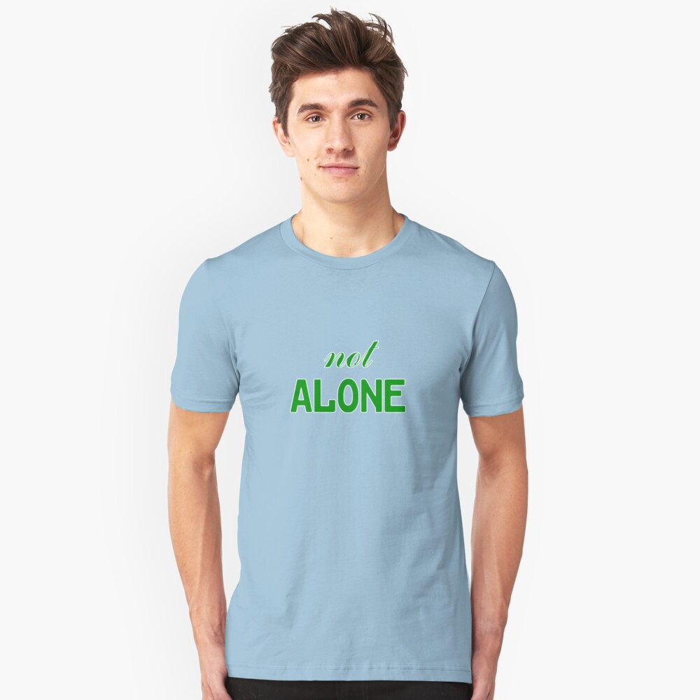 Not Alone Slim Fit T-Shirt