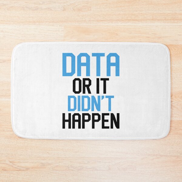 Item preview, Data Or It Didnt Happen - Data Science Analyst - Statistics Scientist Machine Learning - Big Data Statistician Saying Quote designed and sold by TalentGenius.