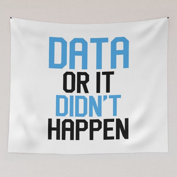 Item preview, Data Or It Didnt Happen - Data Science Analyst - Statistics Scientist Machine Learning - Big Data Statistician Saying Quote designed and sold by TalentGenius.