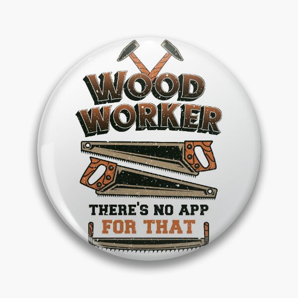 Item preview, Wood Worker - There's No App For That designed and sold by infleims.