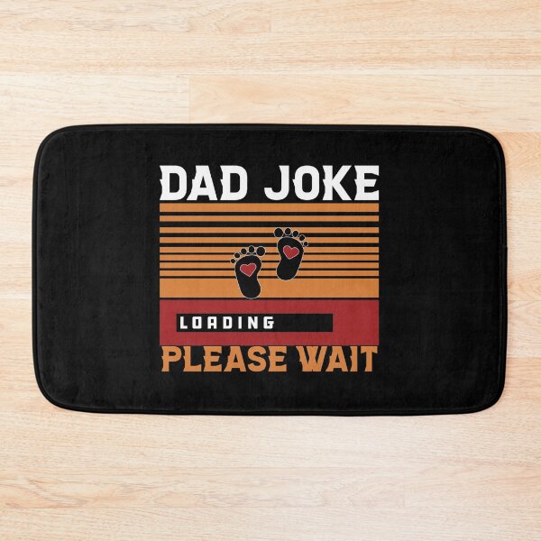 Item preview, DAD JOKE LOADING PLEASE WAIT | PROGRESS BAR SLOGAN designed and sold by Printoweb.