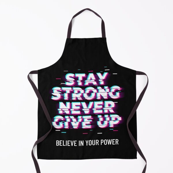Item preview, Stay strong don't give up designed and sold by Hoetoons.