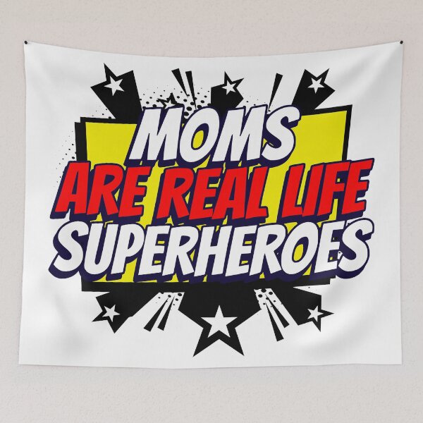 Item preview, Moms are Real Life Superheroes designed and sold by MisterSquid.