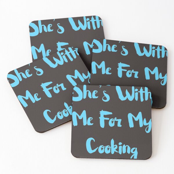 Item preview, She's with me for my cooking  | Chef shirt | Chef T-Shirt designed and sold by chefstores.