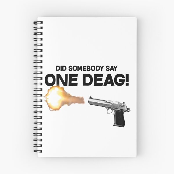 Item preview, CS:GO DID SOMEBODY SAY ONE DEAG! - CSGO designed and sold by Ben Robertson.