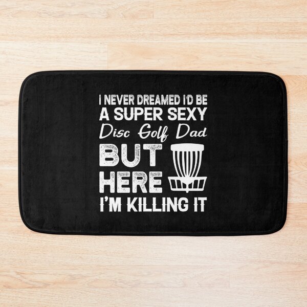 Item preview, I Never Dreamed I'd Be A Super Sexy Disc Golf Dad Funny Disc Golf Dad Lover Vintage Gift designed and sold by Theobsessed01.