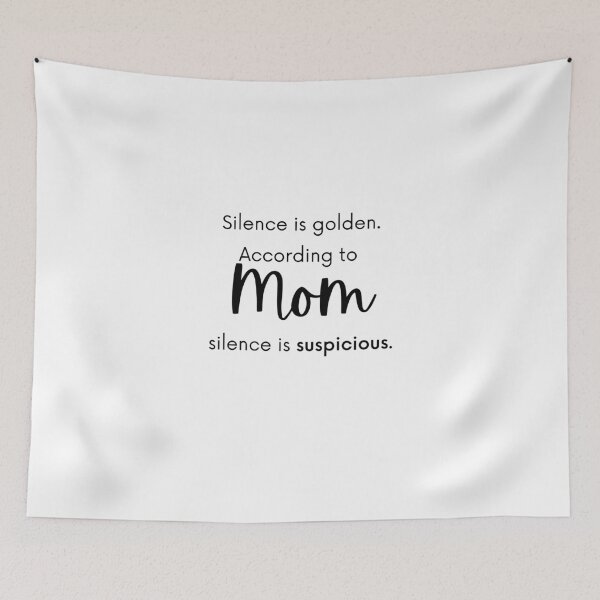 Item preview, Mom acronym, Silence is golden. According to mom, silence is suspicious, Gift For Mom designed and sold by Amalzaki.