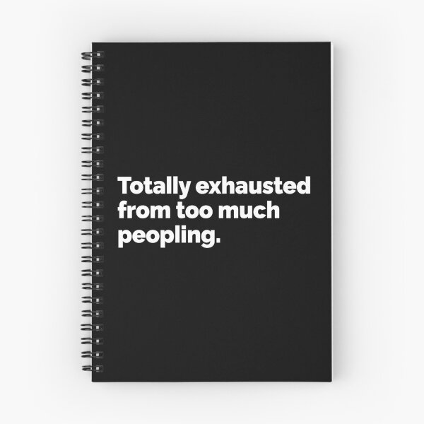 Item preview, Totally exhausted from too much peopling designed and sold by 23mangoes.