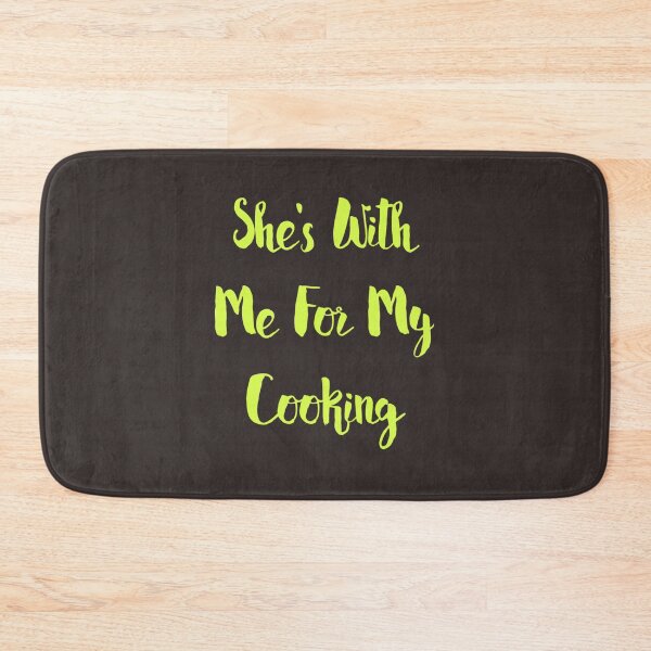 Item preview, Shes with me for my cooking2  | Chef shirt | Chef T-Shirt designed and sold by chefstores.