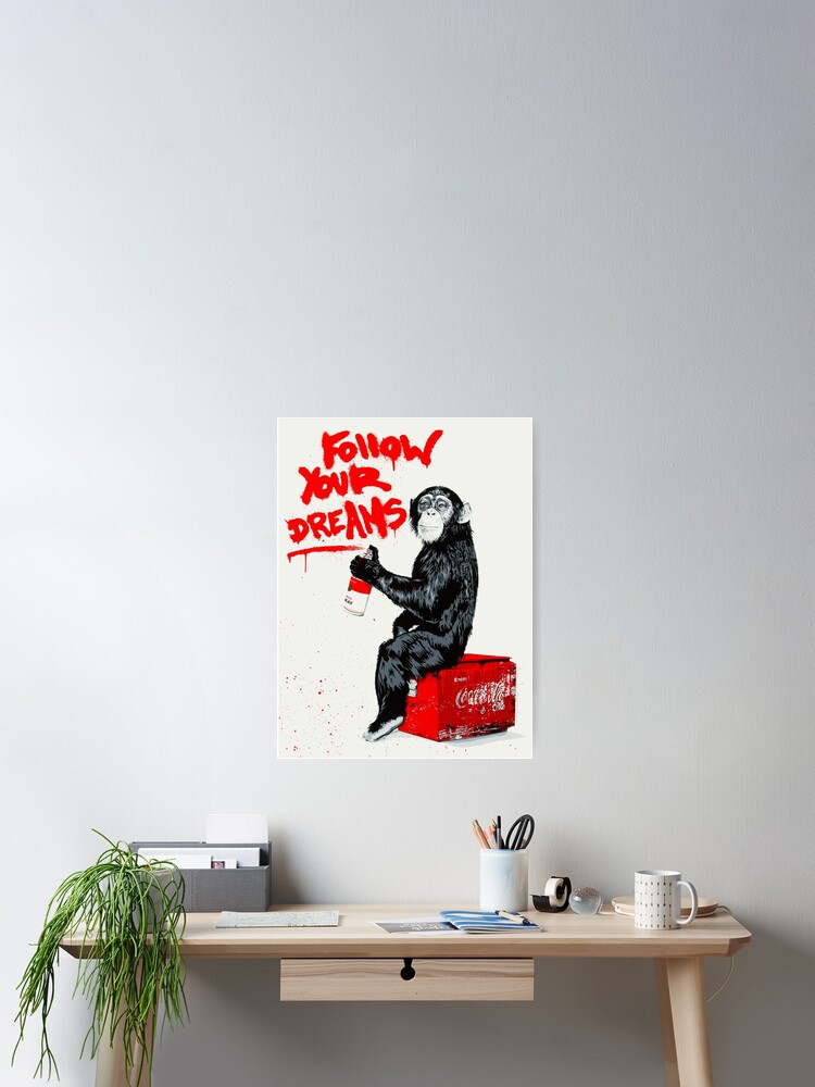 Follow Your Dreams Chimp